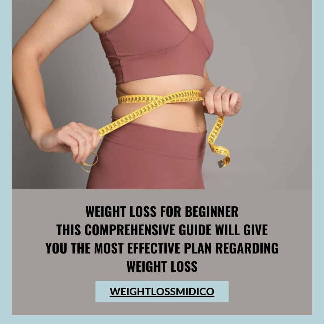 Comprehensive Guide to Weight Loss for Beginners